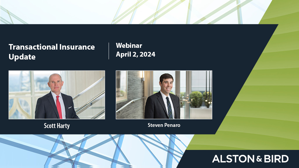 Alston & Bird Webinar: Transactional Insurance Update | News & Insights ...